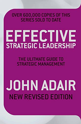 9780330509435: Effective Strategic Leadership: The Complete Guide to Strategic Management