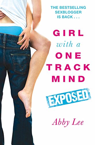 Imagen de archivo de Girl With a One Track Mind: Exposed: Further Revelations of a Sex Blogger a la venta por WorldofBooks