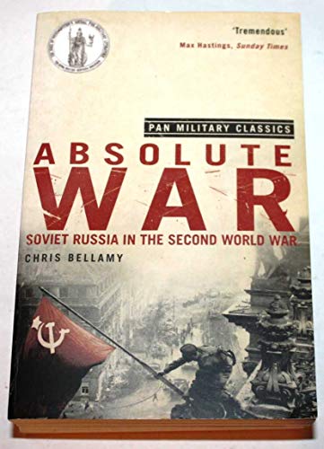 9780330510042: Absolute War: Soviet Russia in the Second World War (Pan Military Classics Series)