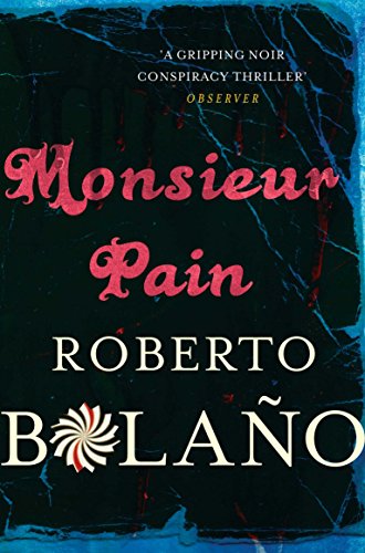 Monsieur Pain (9780330510578) by Roberto Bolao