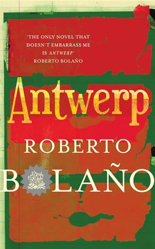 Antwerp (9780330510585) by Roberto Bolao