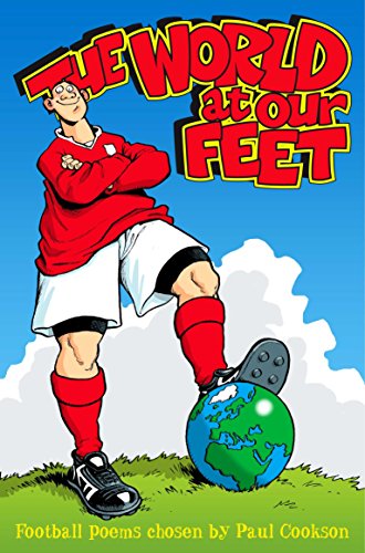 Stock image for The World at our Feet: Football Poems for sale by WorldofBooks