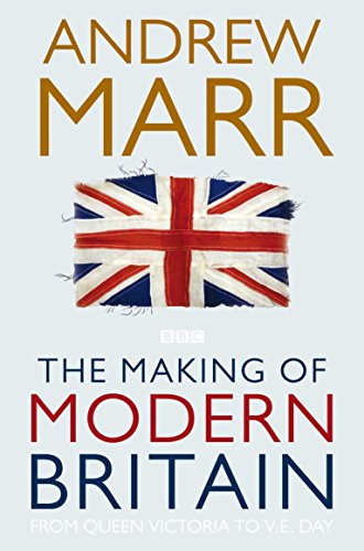 Beispielbild fr The Making of Modern Britain zum Verkauf von SecondSale