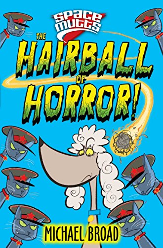 Imagen de archivo de Spacemutts: The Hairball of Horror! a la venta por WorldofBooks