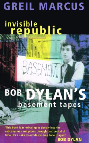 Stock image for Invisible republic: Bob Dylan's Basement tapes for sale by ThriftBooks-Atlanta