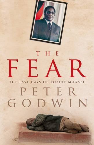 Stock image for The Fear: The Last Days of Robert Mugabe for sale by WorldofBooks