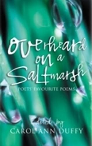 9780330517126: Overheard on a Saltmarsh: Poets' Favourite Poems