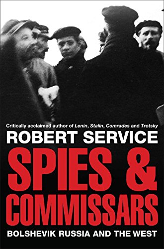 Beispielbild fr Spies and Commissars: Bolshevik Russia and the West zum Verkauf von AwesomeBooks