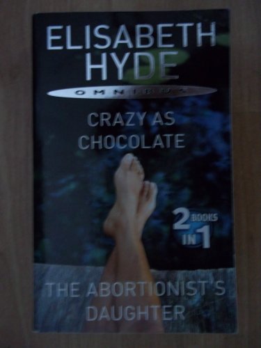 Beispielbild fr Crazy as Chocolate & the Abortionist's Daughter zum Verkauf von AwesomeBooks