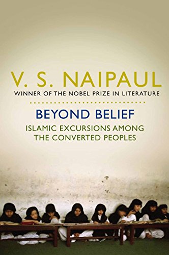 9780330517874: Beyond Belief: Islamic Excursions Among the Converted Peoples