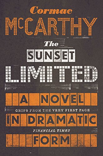 9780330518192: The Sunset Limited: A Novel in Dramatic Form