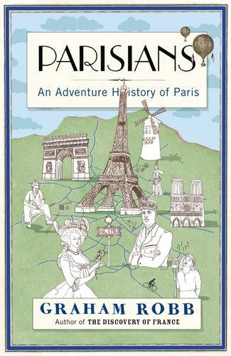 Beispielbild fr Parisians: An Adventure History of Paris zum Verkauf von WorldofBooks