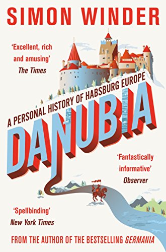 Beispielbild fr Danubia: A Personal History of Habsburg Europe zum Verkauf von WorldofBooks