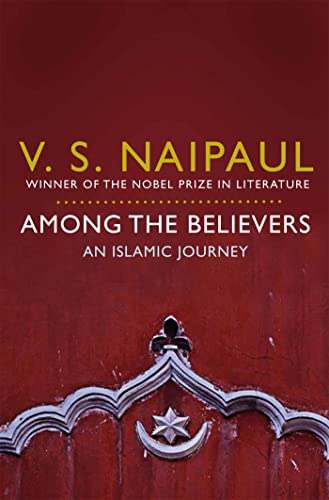 Beispielbild fr Among the Believers: An Islamic Journey zum Verkauf von WorldofBooks