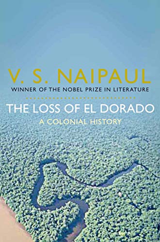 9780330522847: The Loss of El Dorado: A Colonial History