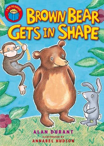 Stock image for I Am Reading: Brown Bear Gets In Shape for sale by AwesomeBooks