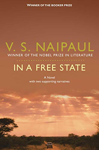 9780330524803: In a Free State: A Novel with Two Supporting Narratives