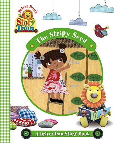 Stock image for Driver Dans Story Train: The Stripy Seed for sale by Reuseabook