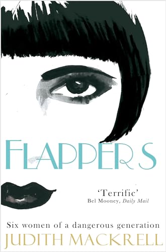 9780330529525: Flappers: Six Women of a Dangerous Generation