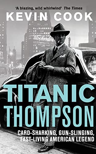 Beispielbild fr Titanic Thompson : The Man Who Bet on Everything zum Verkauf von Better World Books