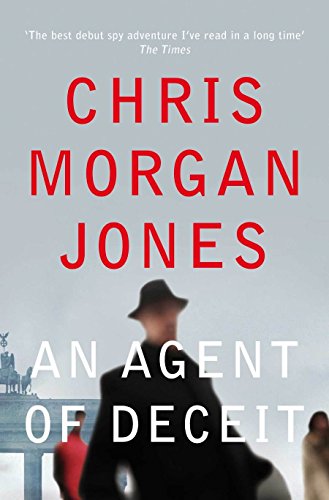 Imagen de archivo de An Agent of Deceit. Chris Morgan Jones a la venta por ThriftBooks-Atlanta