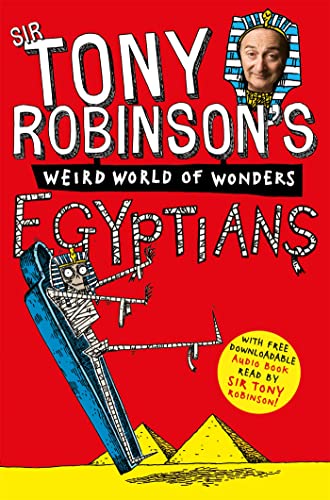 Stock image for Tony Robinson's Weird World of Wonders! Egyptians for sale by Books From California