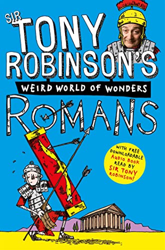 9780330533898: Romans (Sir Tony Robinson's Weird World of Wonders, 6)