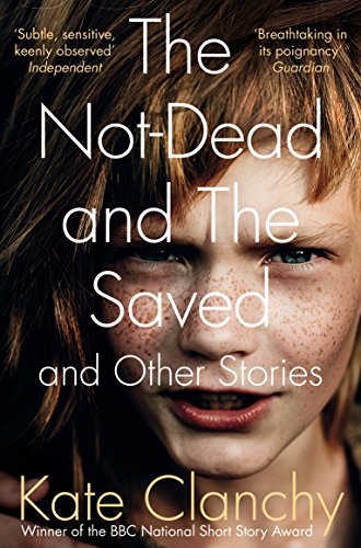 Beispielbild fr The Not-Dead and The Saved and Other Stories zum Verkauf von Reuseabook