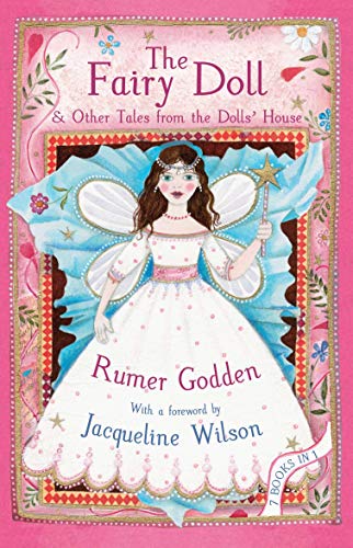 Imagen de archivo de The Fairy Doll and other Tales from the Dolls' House: The Best of Rumer Godden a la venta por WorldofBooks