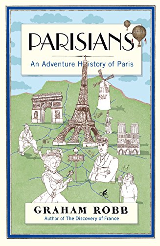 Beispielbild fr Parisians: An Adventure History of Paris zum Verkauf von WorldofBooks