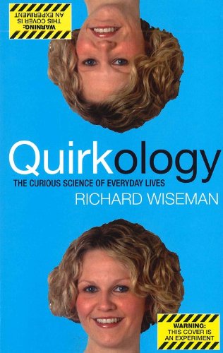 Beispielbild fr Quirkology The Curious Science of Everyday Lives by Richard Wiseman zum Verkauf von WorldofBooks