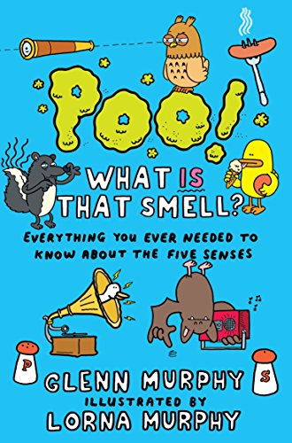 Stock image for Poo! What Is That Smell?: Everything You Ever Needed to Know About the Five Senses for sale by SecondSale