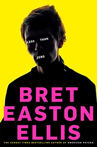 Stock image for Less Than Zero: Bret Easton Ellis for sale by WorldofBooks
