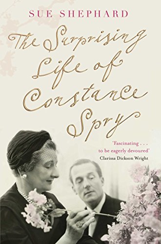 9780330544221: The Surprising Life of Constance Spry: From Social Reformer to Society Florist