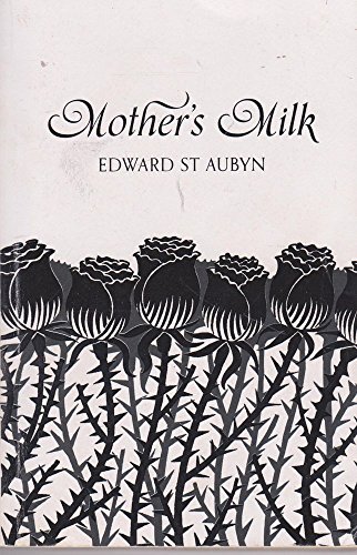 Mother's Milk (9780330544528) by Edward St Aubyn