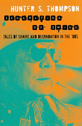 9780330544887: Generation of Swine: Tales of shame and degradation in the 80's