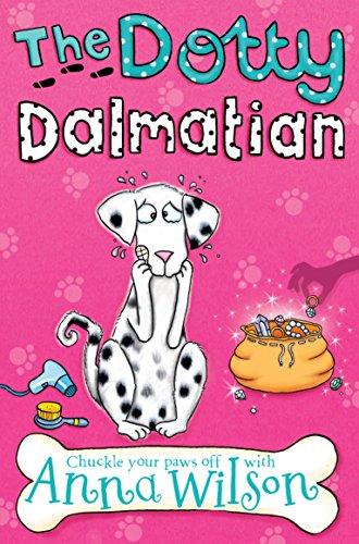 The Dotty Dalmatian (2) (Pooch Parlour) (9780330545280) by Wilson, Anna