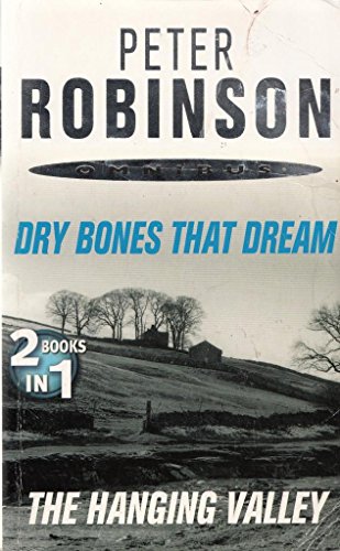 9780330545495: Peter Robinson Omnibus - Dry Bones That Dream & The Hanging Valley