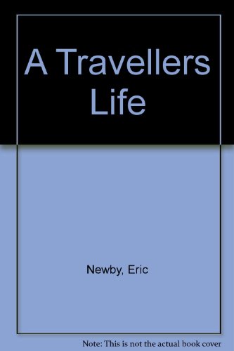 9780330700436: A Travellers Life