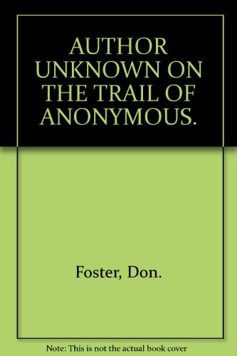 9780330781701: AUTHOR UNKNOWN ON THE TRAIL OF ANONYMOUS.