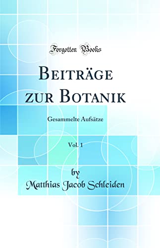 Imagen de archivo de Beitrge zur Botanik, Vol 1 Gesammelte Aufstze Classic Reprint a la venta por PBShop.store US