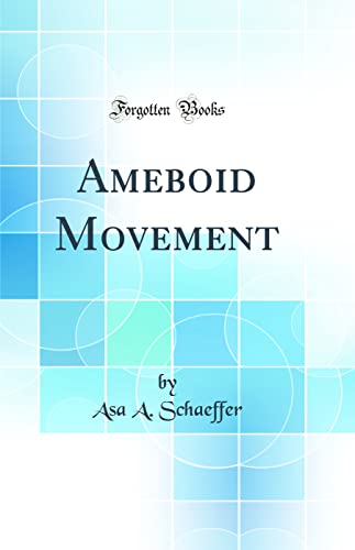 Stock image for Ameboid Movement Classic Reprint for sale by PBShop.store US