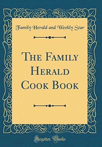 Stock image for The Family Herald Cook Book Classic Reprint for sale by PBShop.store US