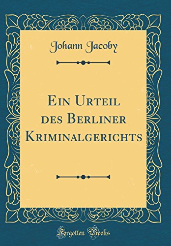 9780331181241: Ein Urteil des Berliner Kriminalgerichts (Classic Reprint)