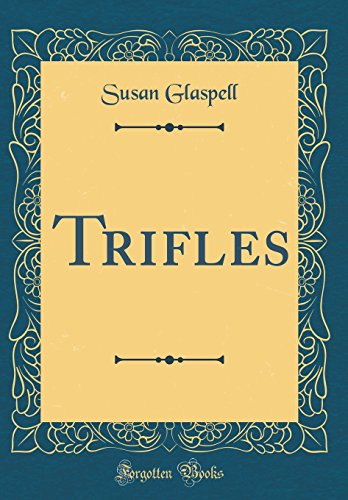 Stock image for Trifles Classic Reprint for sale by PBShop.store US