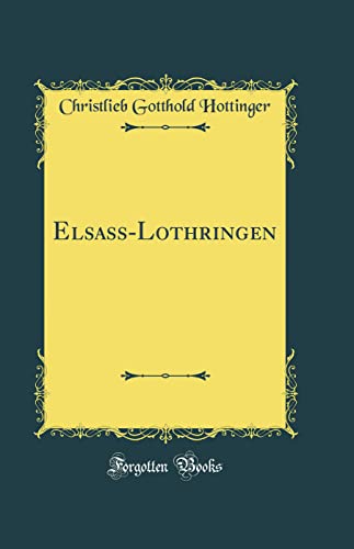 Stock image for ElsaLothringen Classic Reprint for sale by PBShop.store US
