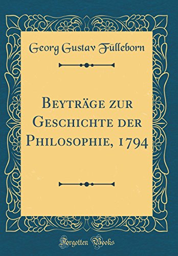 9780331220186: Beytrge zur Geschichte der Philosophie, 1794 (Classic Reprint)