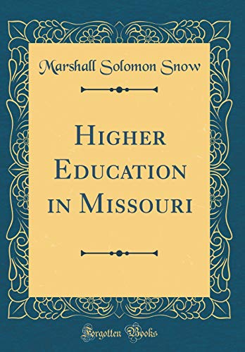 Stock image for Higher Education in Missouri Classic Reprint for sale by PBShop.store US