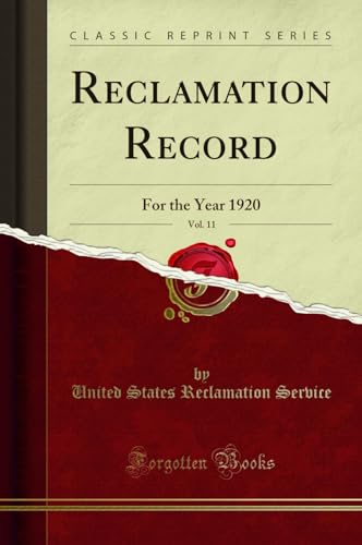 Imagen de archivo de Reclamation Record, Vol. 11: For the Year 1920 (Classic Reprint) a la venta por Forgotten Books