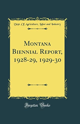 Stock image for Montana Biennial Report, 192829, 192930 Classic Reprint for sale by PBShop.store US